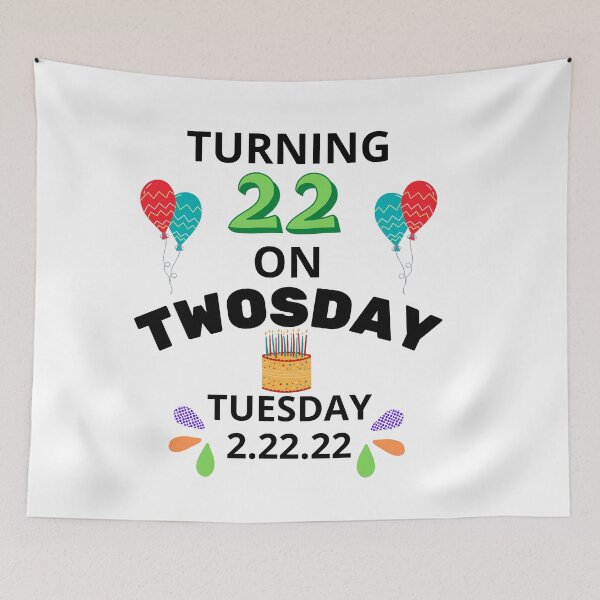 Item preview, Turning 22 On Twosday Tuesday 2.22.22 - 22nd Birthday designed and sold by NotablyDesigned.