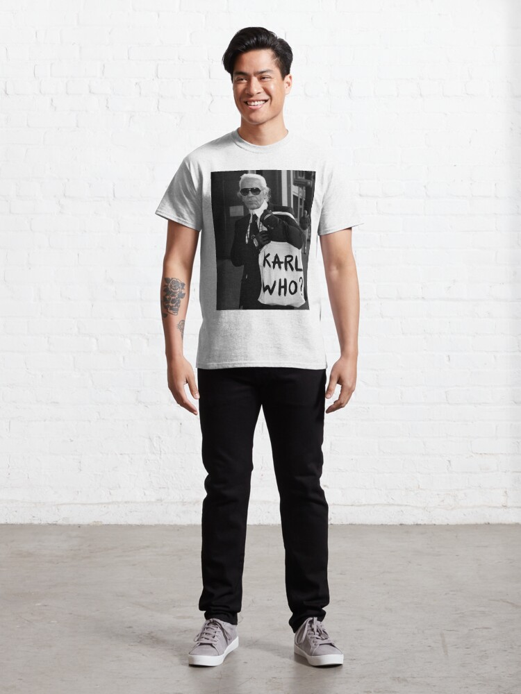 Alternate view of karl lagerfeld; karl who? Classic T-Shirt