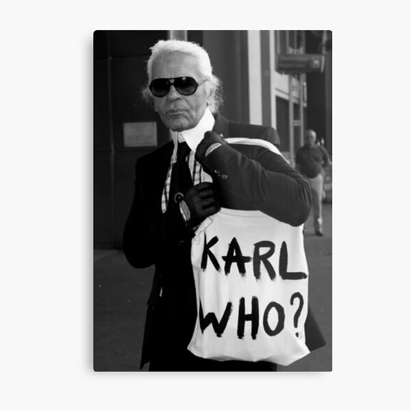 Karl Lagerfeld; Karl qui? Impression métallique
