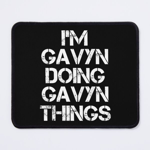 Item preview, Gavyn Name T Shirt - I'm Gavyn Doing Gavyn Things Name Gift Item Tee designed and sold by chezeva.