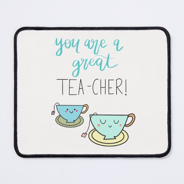 Item preview, You Are a Great Tea-cher - teacher pun - appreciation & gratitude - punny designed and sold by aprilhues.
