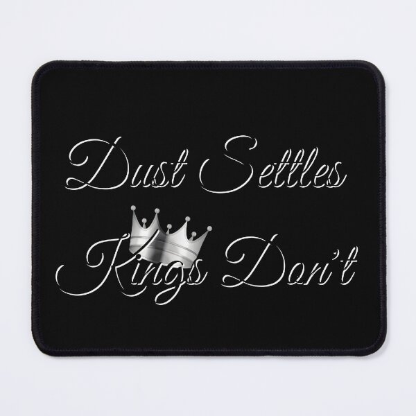 Item preview, Dust Settles Kings Dont designed and sold by Fabuluss4Life.