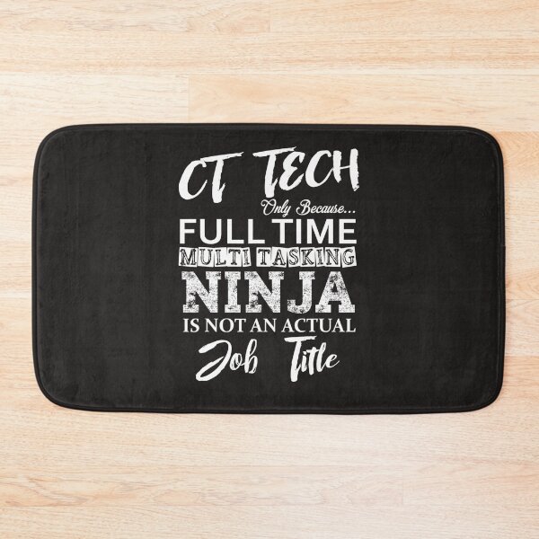 Item preview, CT TECH GIFT, Funny Cat Scan Tech Full Time Ninja designed and sold by algerdlvereen.