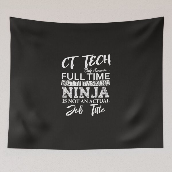 Item preview, CT TECH GIFT, Funny Cat Scan Tech Full Time Ninja designed and sold by algerdlvereen.