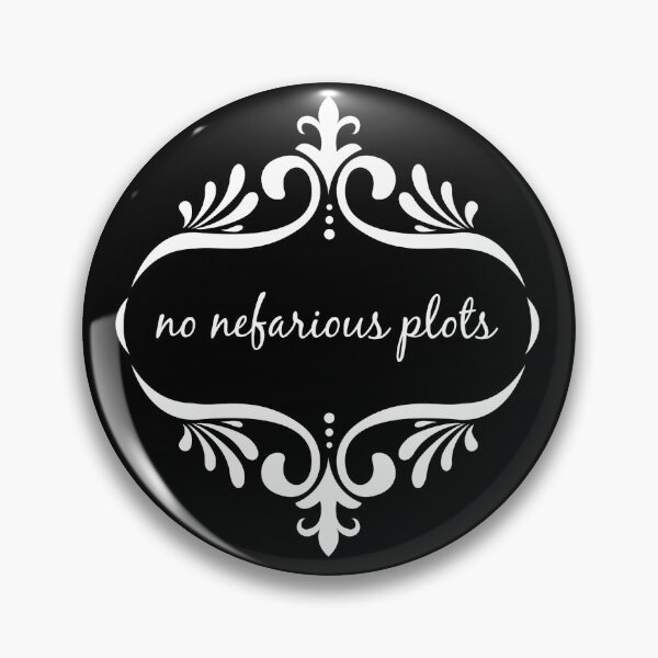 Item preview, No Nefarious Plots designed and sold by tachipaws.