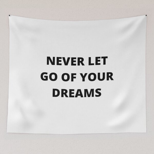 Item preview, Never Let Go Of Your Dreams designed and sold by Mywaymylife.