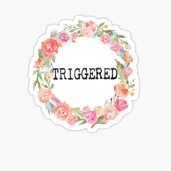 Triggered Floral Wreath Sticker By Laurenk15 Redbubble