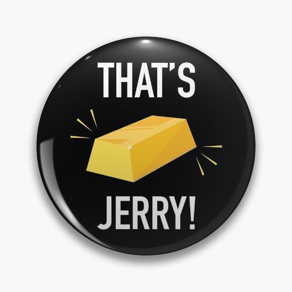 Item preview, That's Gold Jerry! designed and sold by Ethan Hassick.