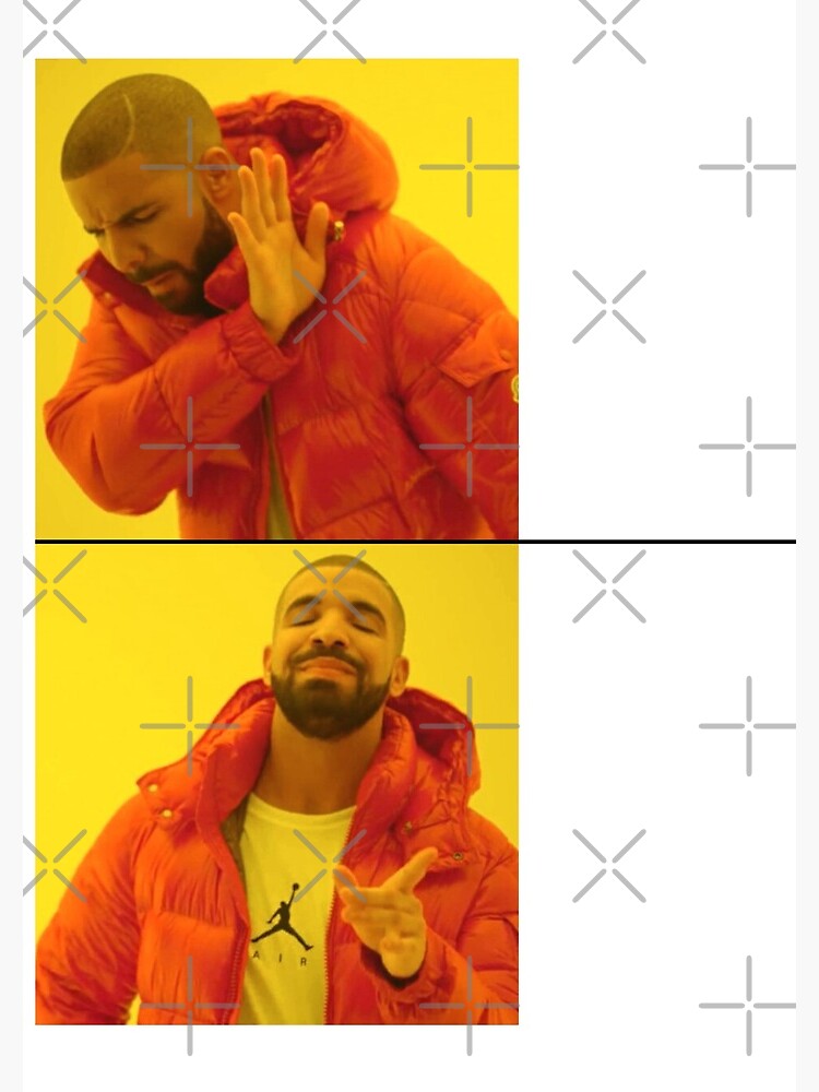 Drake Posting Meme Template by