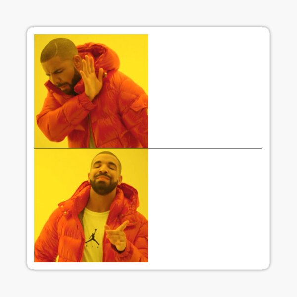 drake meme template - Create meme / Meme Generator 