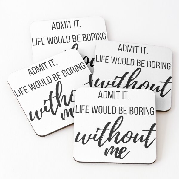 Item preview, admit it life would be boring designed and sold by travelnerd.
