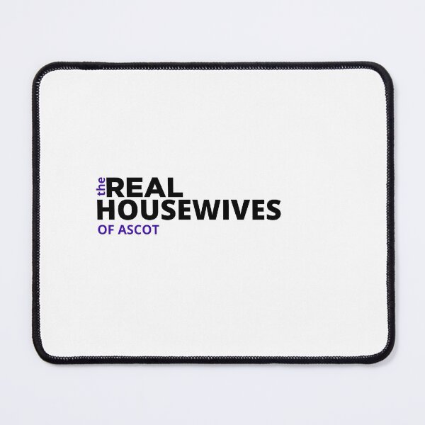 Item preview, REAL HOUSEWIVES OF ASCOT designed and sold by photogfrog.