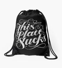 This Place Sucks Drawstring Bag