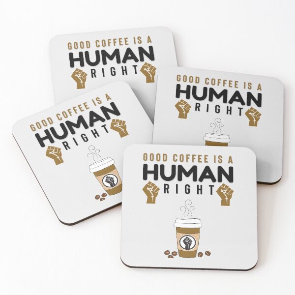 Item preview, GOOD COFFEE IS A HUMAN RIGHT designed and sold by Hussain Shirts.