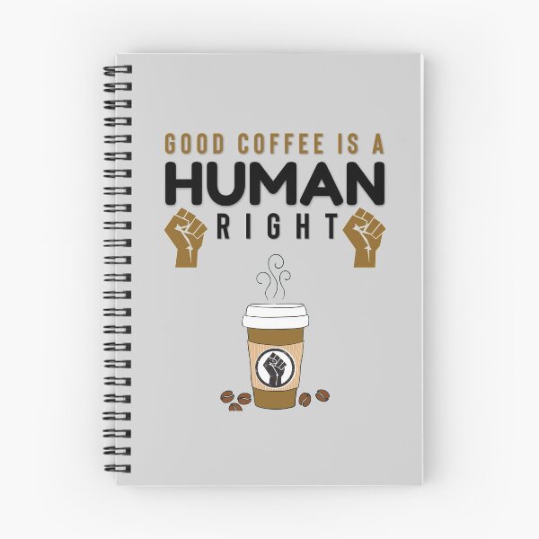 Item preview, GOOD COFFEE IS A HUMAN RIGHT designed and sold by Hussain Shirts.