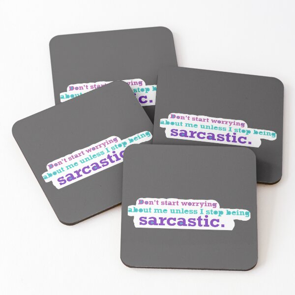 Item preview, Don’t worry about me unless I stop being sarcastic  designed and sold by system51.