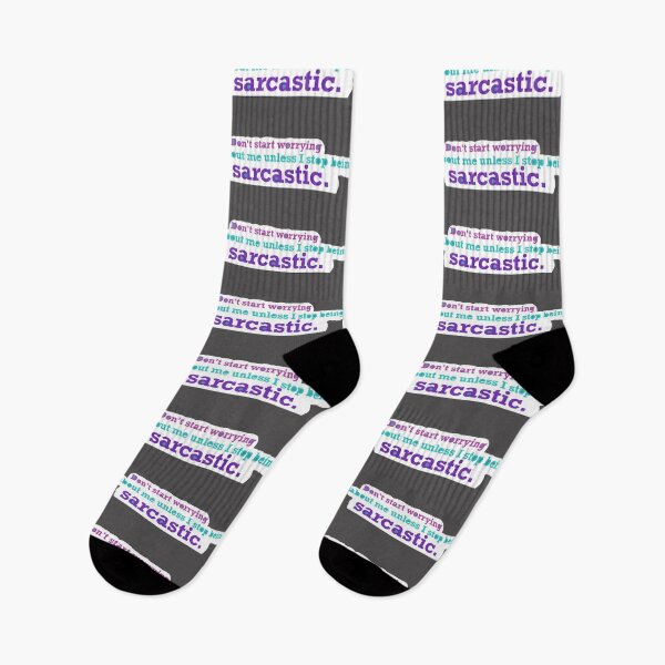 Item preview, Don’t worry about me unless I stop being sarcastic  designed and sold by system51.