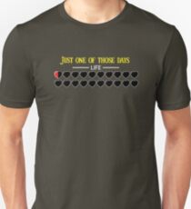 Just one of those days Unisex T-Shirt