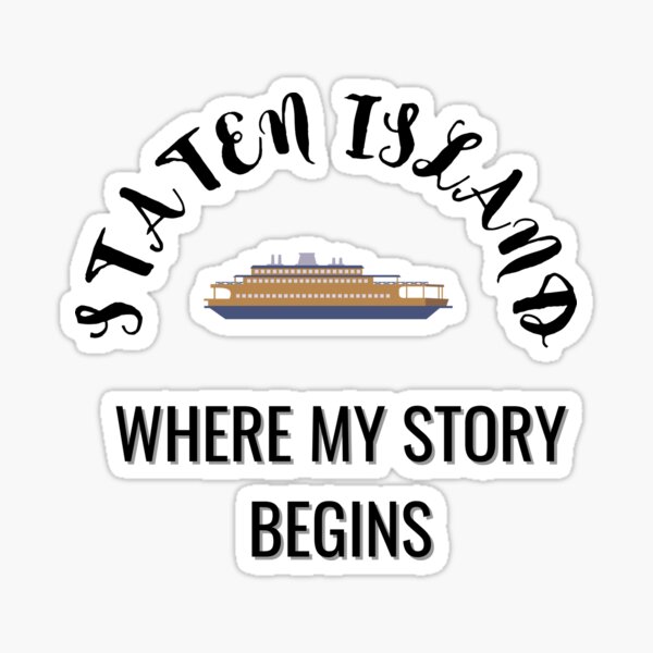 Aperçu de l'œuvre STATEN ISLAND O MON HISTOIRE COMMENCE AVEC FERRY design créée et vendue par DoloresAlaire.