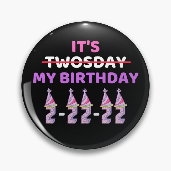 Item preview, It's Twosday My Birthday 2-22-22, Cool Twosday Birthday Girly designed and sold by Run to Creations.