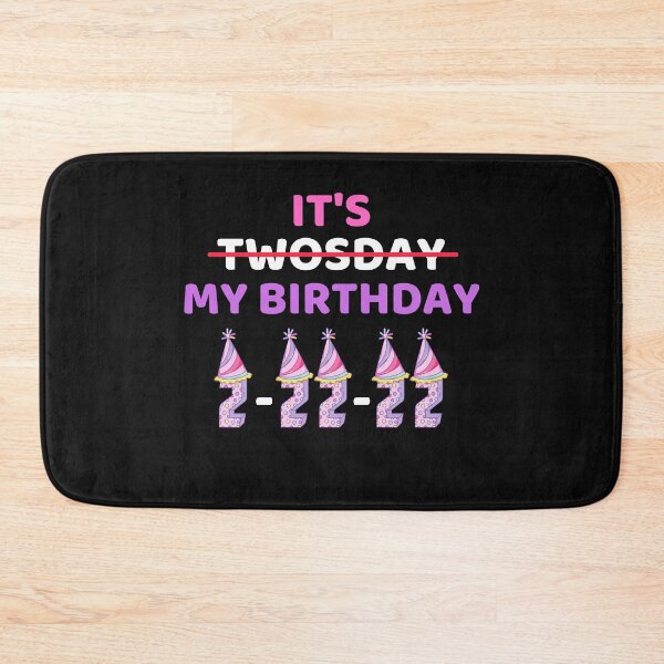 Item preview, It's Twosday My Birthday 2-22-22, Cool Twosday Birthday Girly designed and sold by Run to Creations.