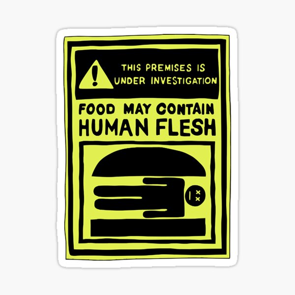 Item preview, May Contain Human Flesh  designed and sold by hughoiangford.