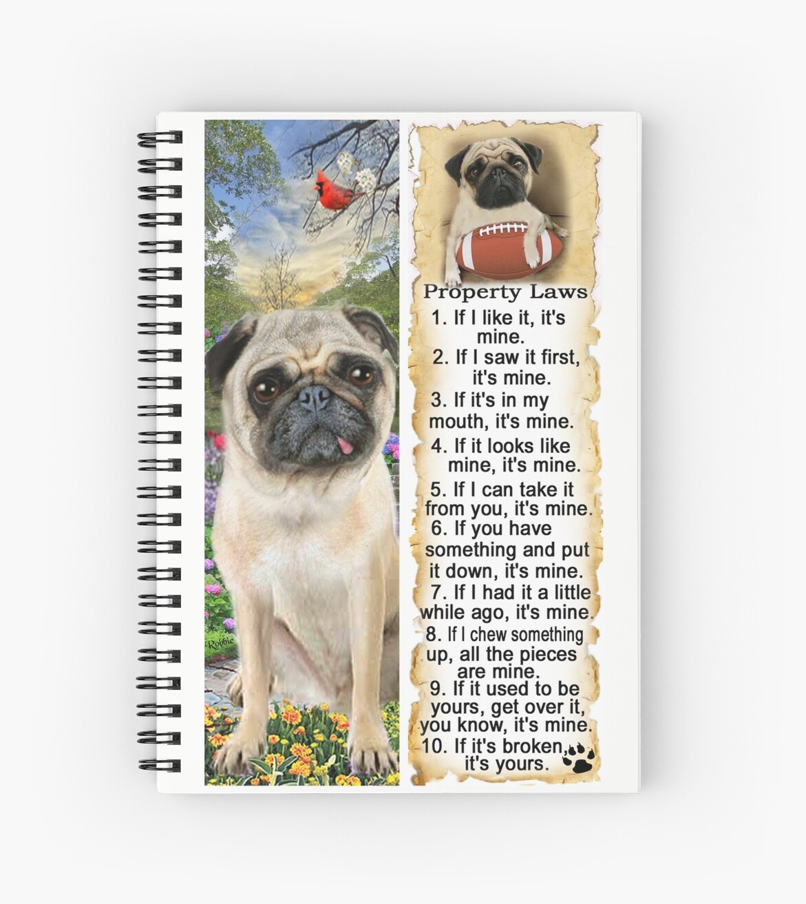 "PUG Property Laws Dog RULES" Spiral Notebooks by Robbiescreation Redbubble
