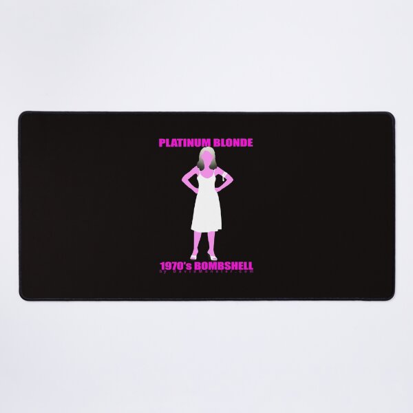 1970's Platinum Blonde New Wave Bombshell, just like all the sexy stars! Desk Mat