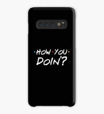 How You Doin'? Case/Skin for Samsung Galaxy