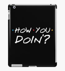 How You Doin'? iPad Case/Skin
