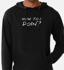 How You Doin'? Lightweight Hoodie