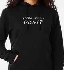 How You Doin'? Lightweight Hoodie