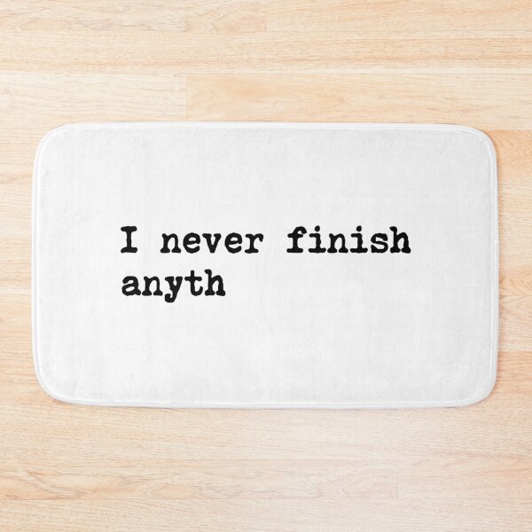 Item preview, I Never Finish Anything Lazy People Humor designed and sold by allysmar.