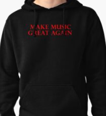MAKE MUSIC GREAT AGAIN - Art By Kev G Pullover Hoodie