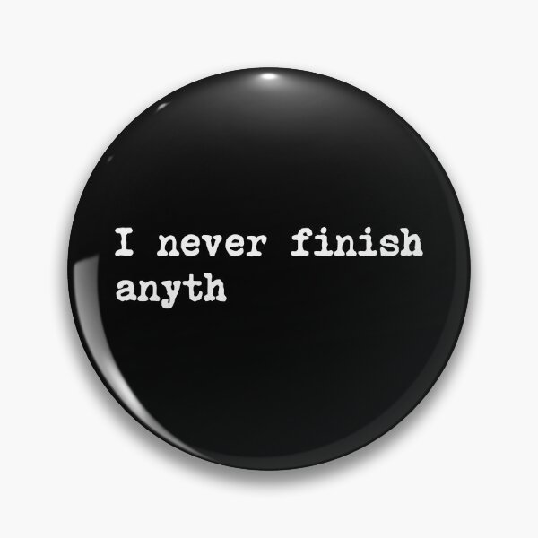 Item preview, I Never Finish Anything Lazy People Humor designed and sold by allysmar.