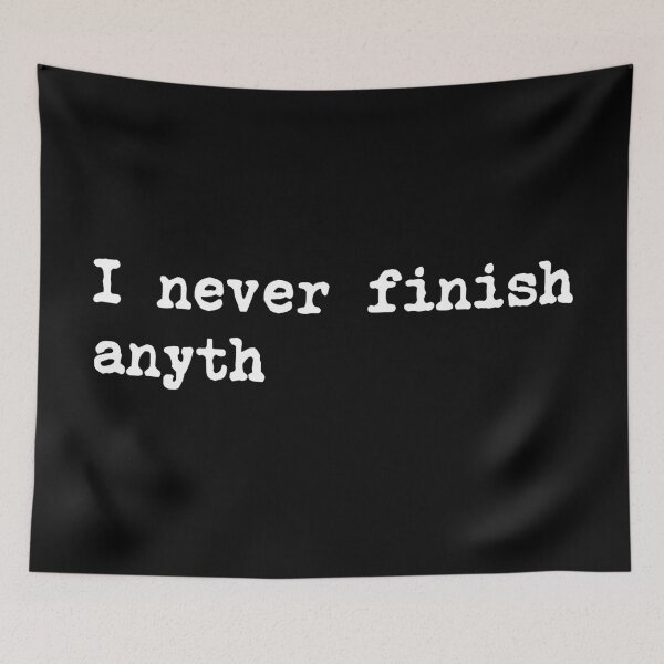 Item preview, I Never Finish Anything Lazy People Humor designed and sold by allysmar.