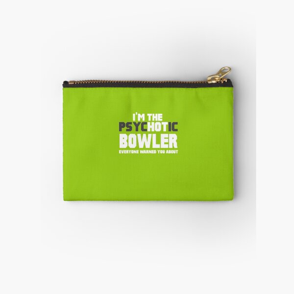 Item preview, I'm The Psychotic (Hot) Bowler designed and sold by AlwaysAwesome.