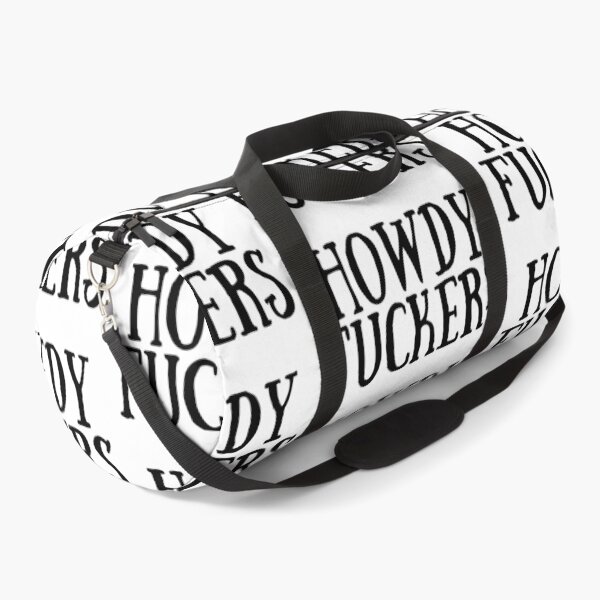 Item preview, Howdy Fuckers  designed and sold by Makattack99.