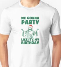 Party Like It's A Christmas Birthday Unisex T-Shirt