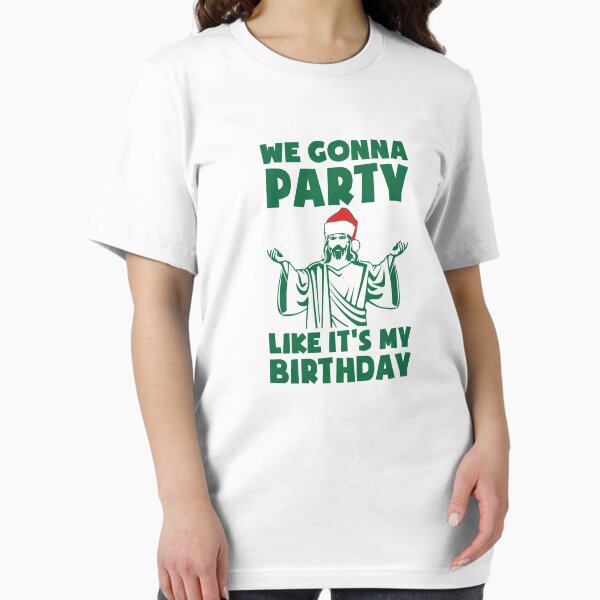 Aperçu de l'œuvre Fête comme si c'était un anniversaire de Noël créée et vendue par TheShirtYurt.
