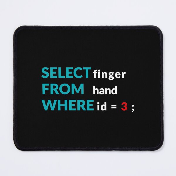 Item preview, Select Finger From Hand Where Id = 3 Funny Programming designed and sold by Express YRSLF.