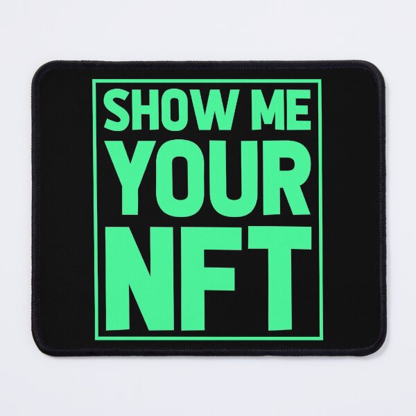 Item preview, Show Me Your NFT-Funny gift idea for NFT Creators or Collectors designed and sold by BRtisticDesigns.