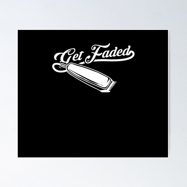 Item preview, Funny Get Faded Barber Cool Hairstylist Lovers designed and sold by Dressed For  Duty.