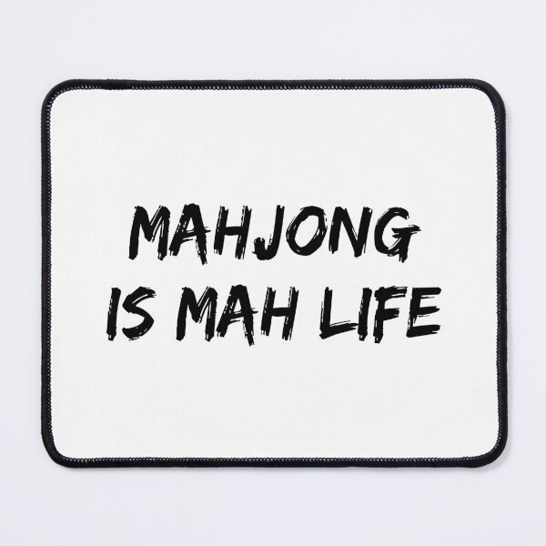 Item preview, Mahjong Is Mah Life Mahjong Lover Humor designed and sold by allysmar.