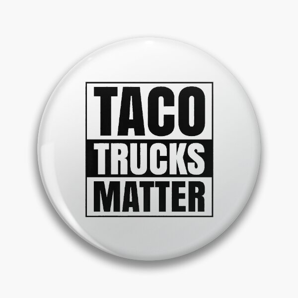 Item preview, Taco Trucks Matter Mexican Food designed and sold by RobertJason.