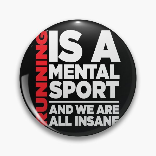 Item preview, Running Is A Mental Sport-We Are All Insane designed and sold by BRtisticDesigns.