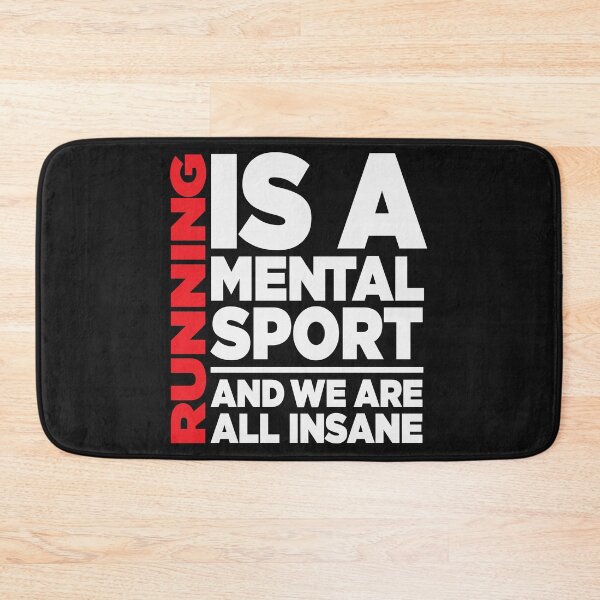 Item preview, Running Is A Mental Sport-We Are All Insane designed and sold by BRtisticDesigns.