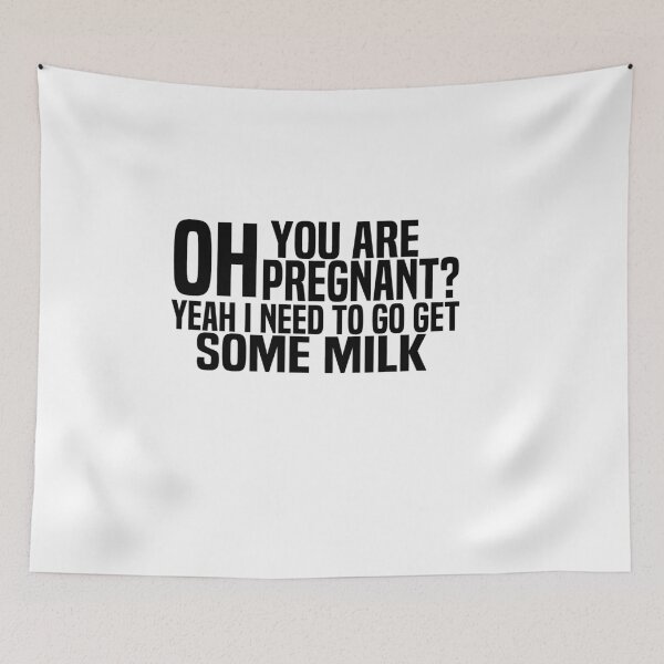 Item preview, Oh You Are Pregnant Yeah I Need To Go Get Some Milk - my dad to my mom designed and sold by melshirt-shop.