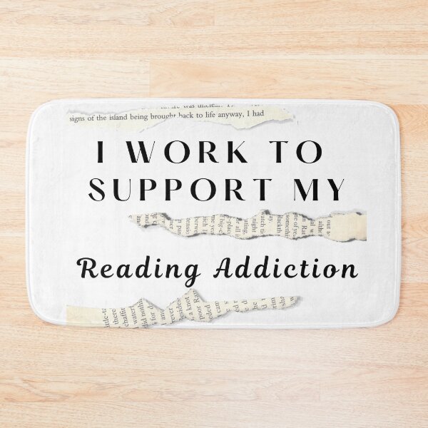 Item preview, I Work To Support My Reading Addiction designed and sold by Vimbuy.