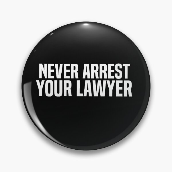 Item preview, Never Arrest Your Lawyer designed and sold by melshirt-shop.